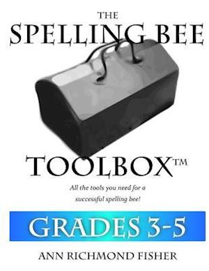 The Spelling Bee Toolbox for Grades 3-5