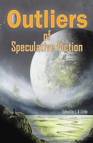 Outliers of Speculative Fiction