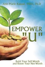 Empower "U": Build Your Self-Worth And Know Your Net-Worth 
