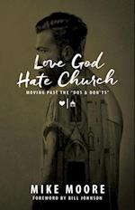 Love God Hate Church