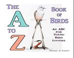 The A to Z Book of Birds