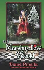 It's a Marshmallow World