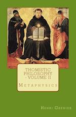 Thomistic Philosophy - Volume II