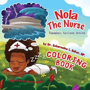 Nola the Nurse(r) Remembers Hurricane Katrina Special Edition Coloring Book