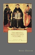 Thomistic Philosophy - Volume I
