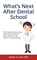 What's Next After Dental School