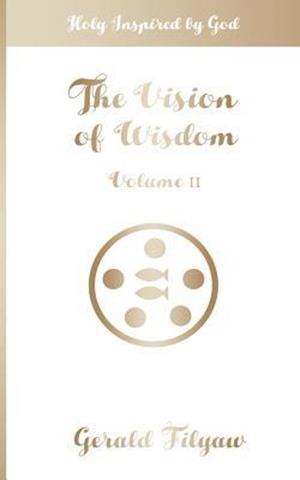 The Vision of Wisdom Vol. II