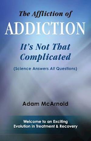 The Affliction of Addiction