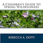 A Children's Guide to Spring Wildflowers