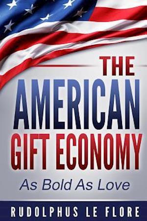 The American Gift Economy