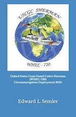 United States Coast Guard Cutter Sherman (Whec-720) Circumnavigation Deployment 2001