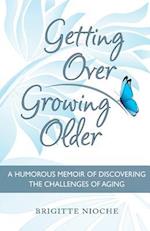 Getting Over Growing Older