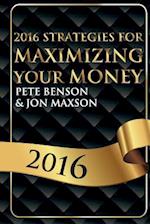 2016 Strategies for Maximizing Your Money