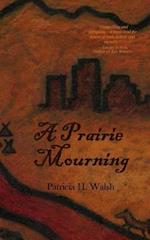 A Prairie Mourning