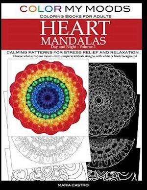 Color My Moods Coloring Books for Adults, Day and Night Heart Mandalas, Volume 3