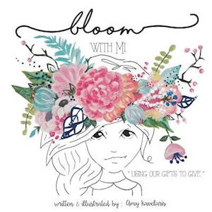 Bloom with Mi