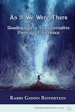As If We Were There: Readings for a Transformative Passover Experience 