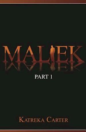 Maliek Part One