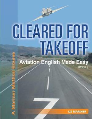 Cleared for Takeoff Aviation English Made Easy