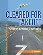 Cleared for Takeoff Aviation English Made Easy