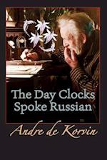 The Day Clocks Spoke Russian