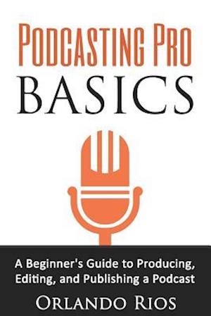 Podcasting Pro Basics