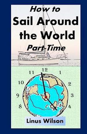 How to Sail Around the World Part-Time