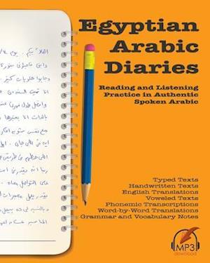 Egyptian Arabic Diaries: Reading and Listening Practice in Authentic Spoken Arabic