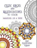 Celtic Knots and Kaleidoscopes to Color