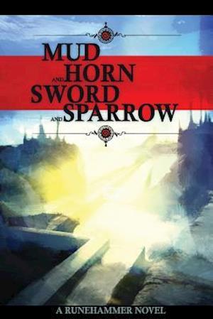 Mud and Horn, Sword and Sparrow