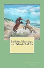 Bankers, Mustangs, and Marsh Tackies