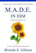 M.A.D.E. in Him