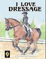 I Love Dressage Coloring Book