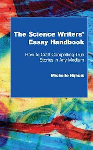 The Science Writers' Essay Handbook