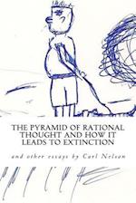 The Pyramid of Rational Thought and How it Leads to Extinction