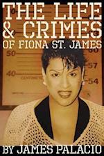 The Life and Crimes of Fiona St. James