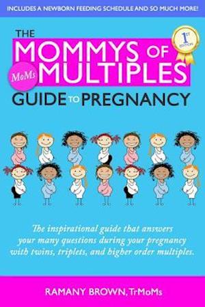 The Mommys of Multiples Guide to Pregnancy