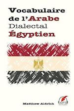 Vocabulaire de L'Arabe Dialectal Egyptien