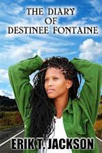 The Diary of Destinee Fontaine