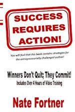 Success Requires Action: Strategies For The Entrepreneurial Challenged Author 