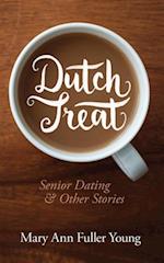 Dutch Treat, Senior Dating and Other Stories
