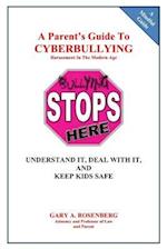 A Parent's Guide to Cyberbullying - Harassment in the Modern Age