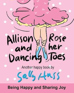 Allison Rose and Her Dancing Toes