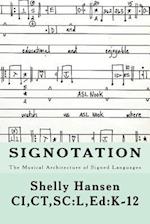 Signotation the Musical Architecture of Signed Languages