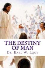 The Destiny of Man