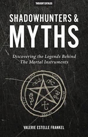 Shadowhunters & Myths