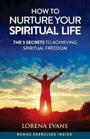 How to Nurture Your Spiritual Life