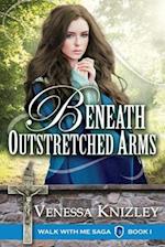 Beneath Outstretched Arms