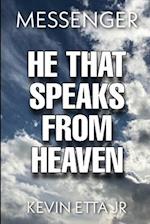 He That Speaks from Heaven