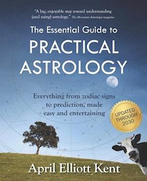 The Essential Guide to Practical Astrology